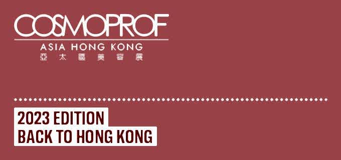 COSMOPROF ASIA TORNA A HONG KONG: ATTESI OLTRE 60.000 PARTECIPANTI E 2.000 ESPOSITORI
