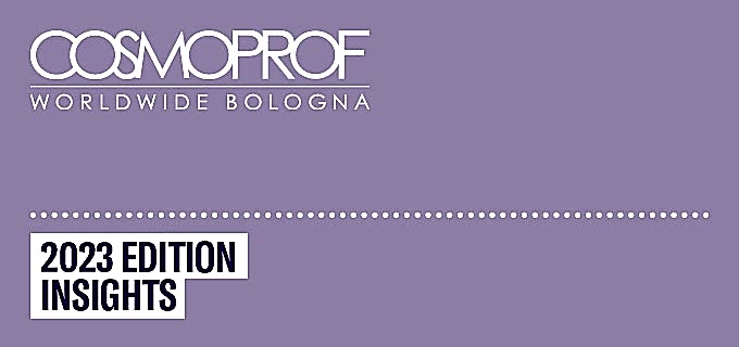 L’EDIZIONE 2023 DI COSMOPROF WORLDWIDE BOLOGNA 2023 SI È CHIUSA CON OLTRE 250.000 VISITATORI DA 153 PAESI E 2.984 AZIENDE DA 64 PAESI