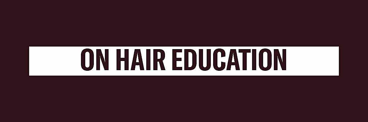 On Hair Education